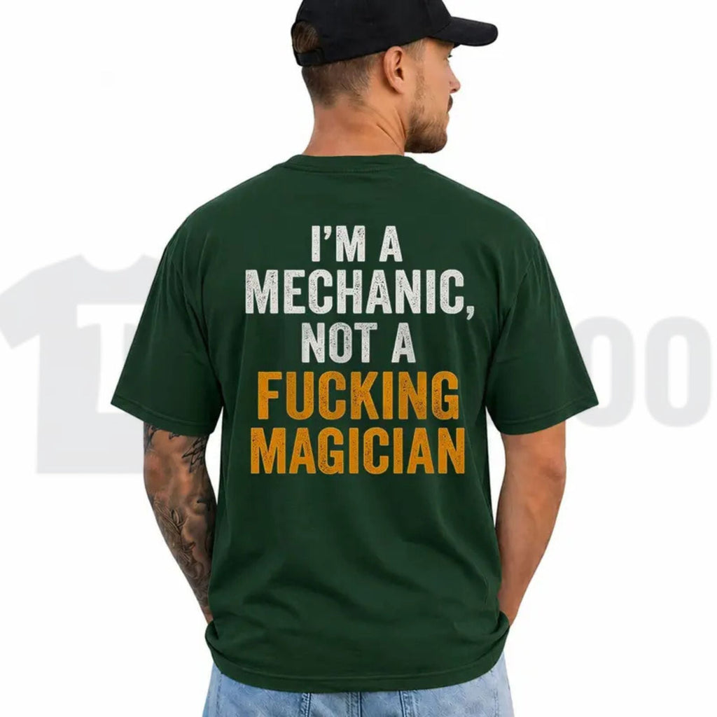 Im A Mechanic Not A Magician Tee – Funny Auto Garage Repair Warning Graphic Shirt by Teezioo