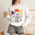 Crewneck Sweatshirt — “Another Glorious Morning Makes Me Sick” Hocus Pocus Witch Silhouette Pullover by Printify