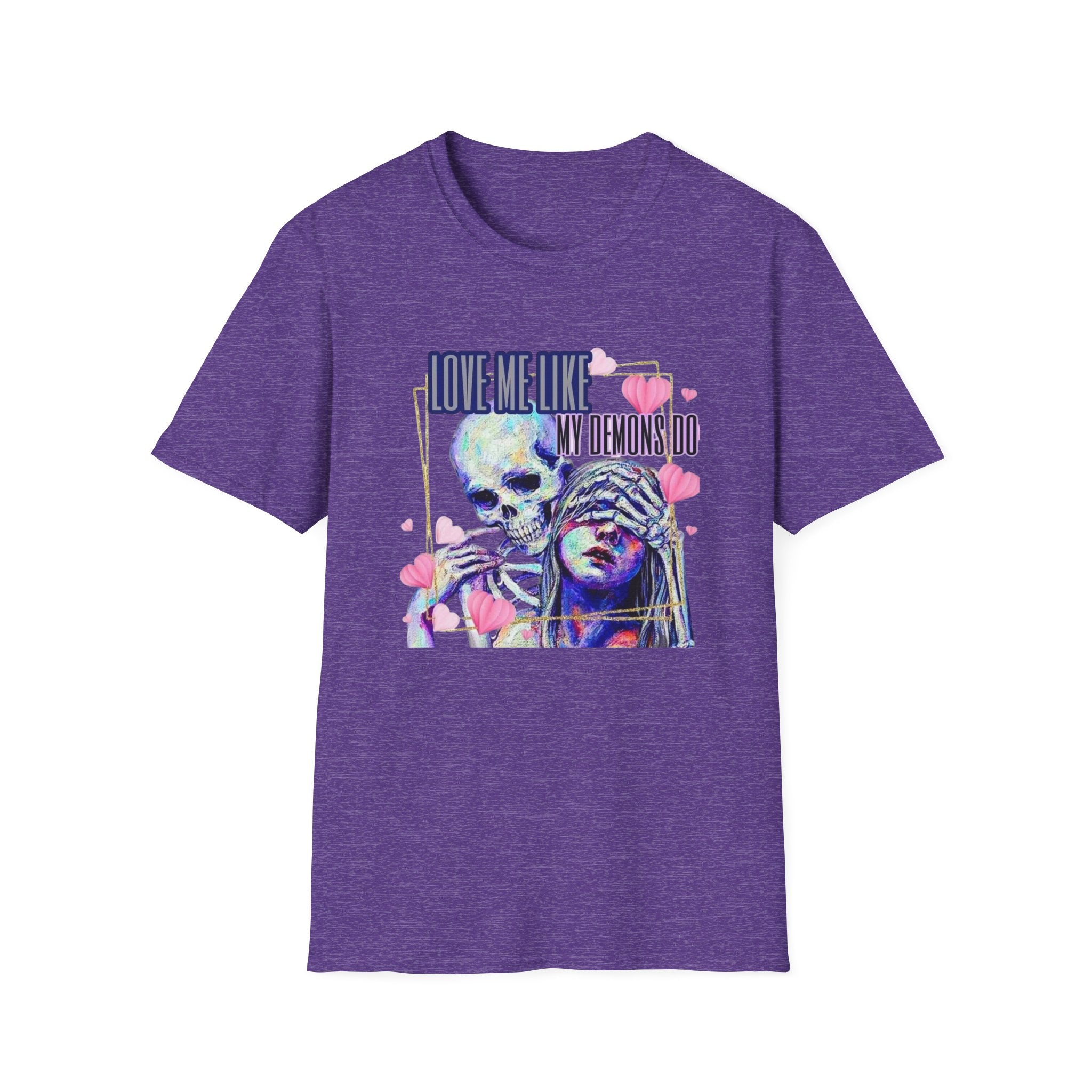 Love Me Like My Demons Do T-Shirt by Printify
