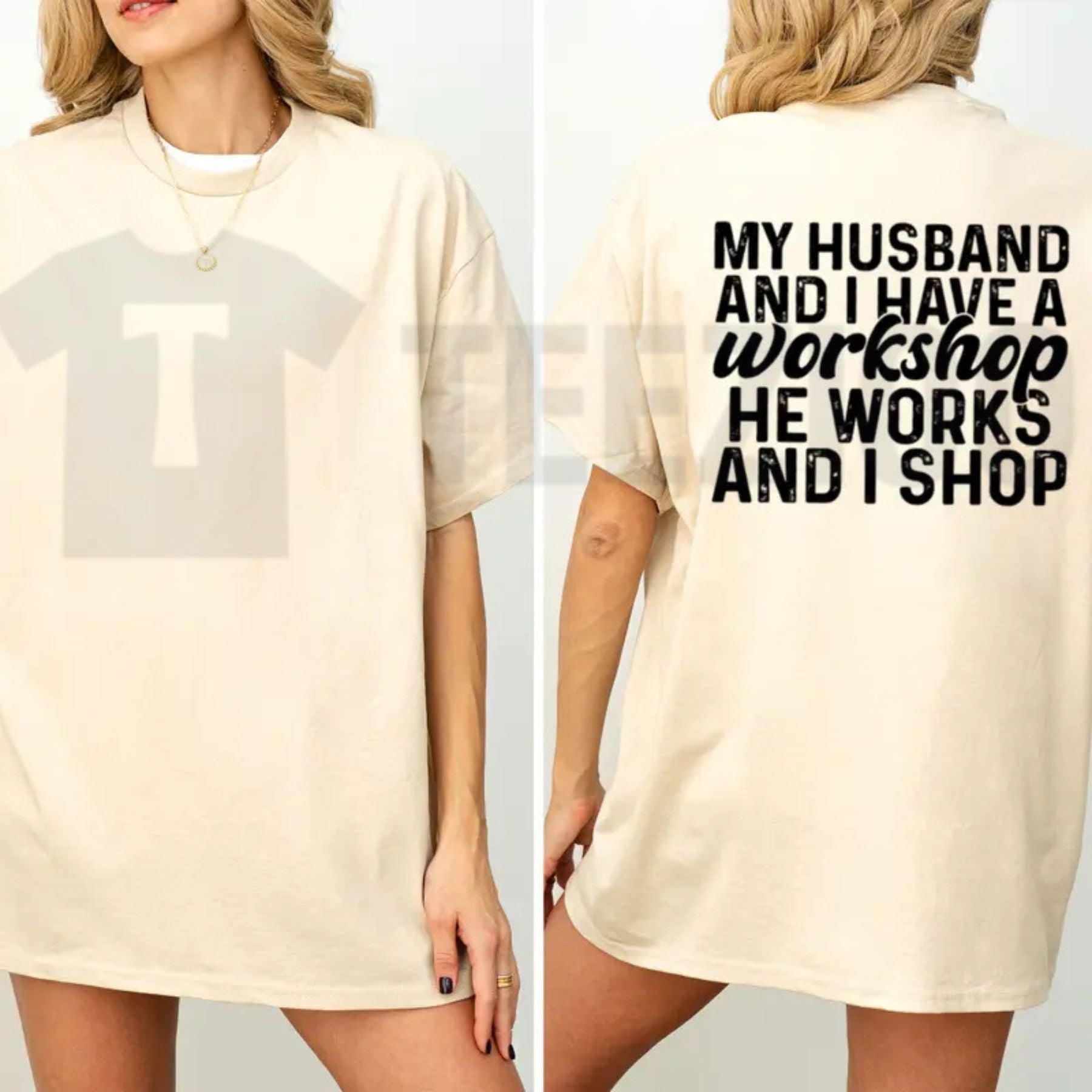 My Husband And I Have A Workshop Funny Sarcastic Wife Graphic T-Shirt by Teezioo