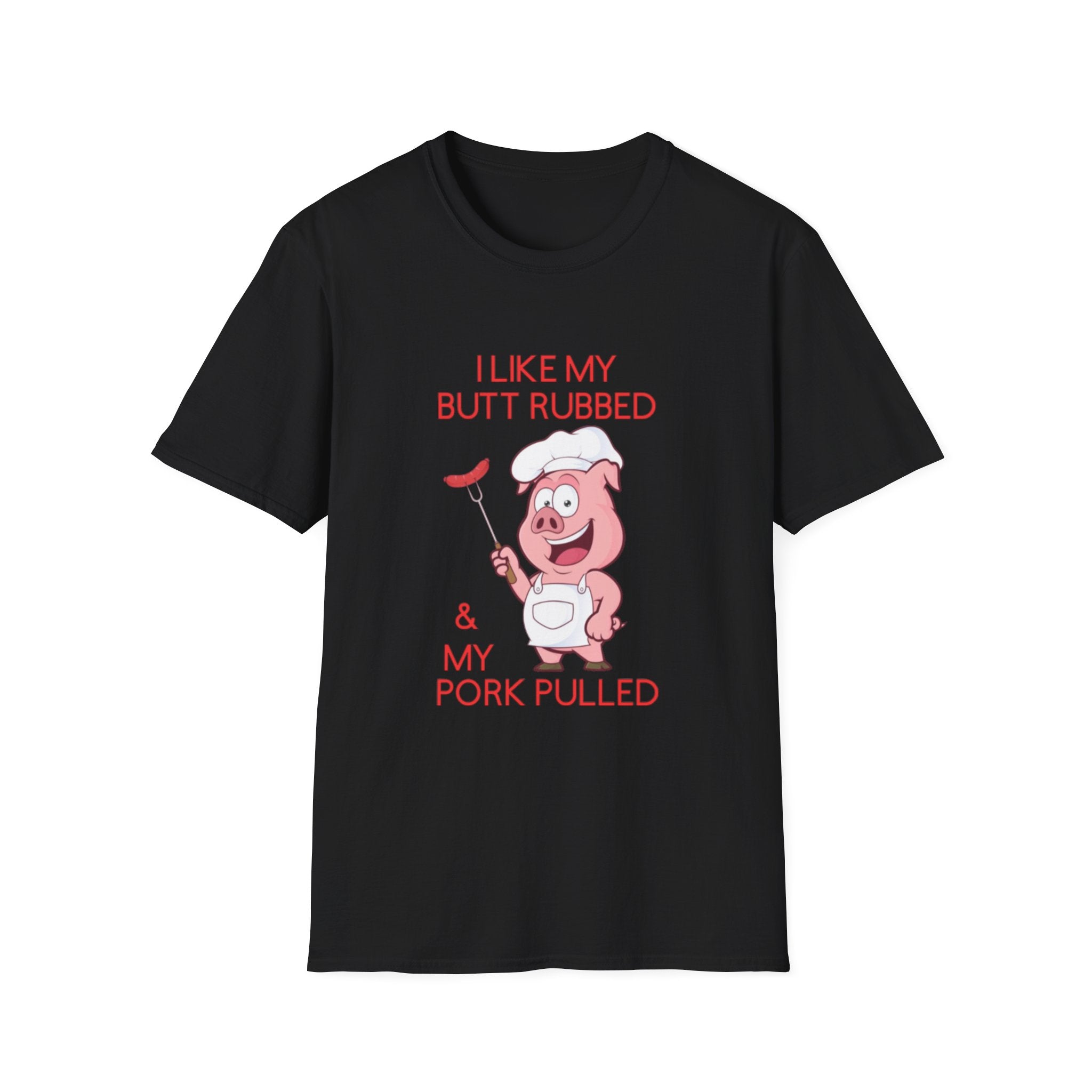 Pig BBQ Graphic T-Shirt — "I Like My Butt Rubbed & My Pork Pulled" by Printify