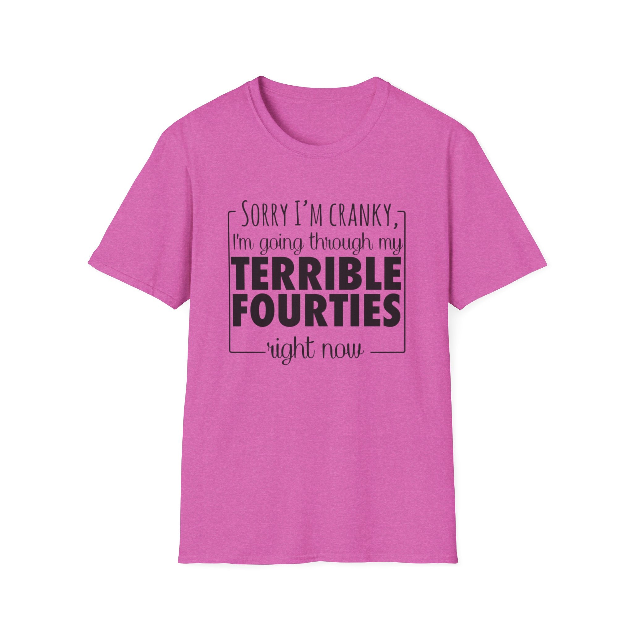 Terrible Forties T-Shirt – "Sorry I'm Cranky, I'm Going Through My Terrible Forties" Funny Midlife Shirt by Printify