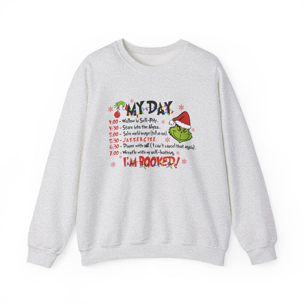 Grinch Holiday Schedule Sweatshirt — "My Day... I Am Booked!" Christmas Crewneck by Printify