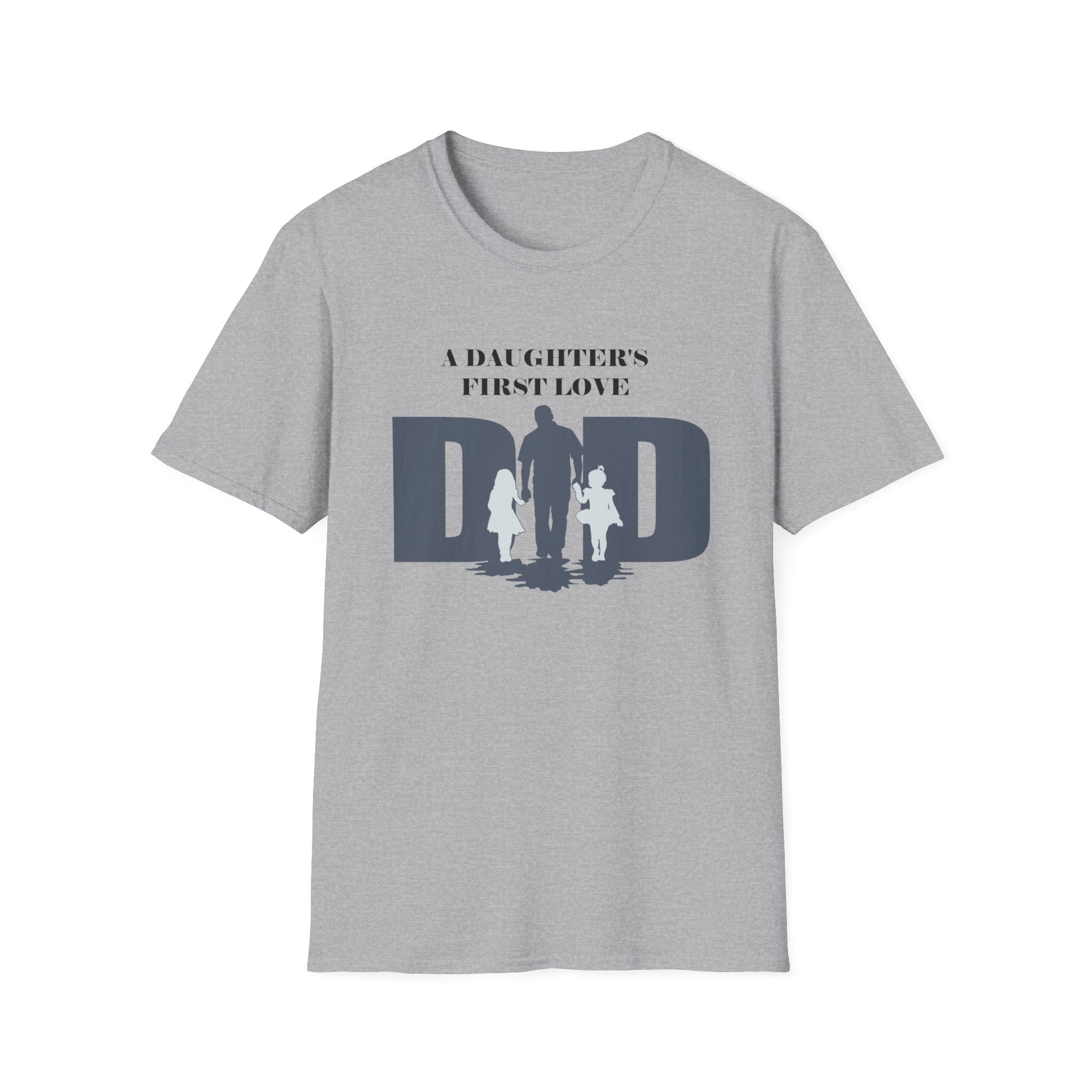 DAD "A Daughter's First Love" T-Shirt by Printify