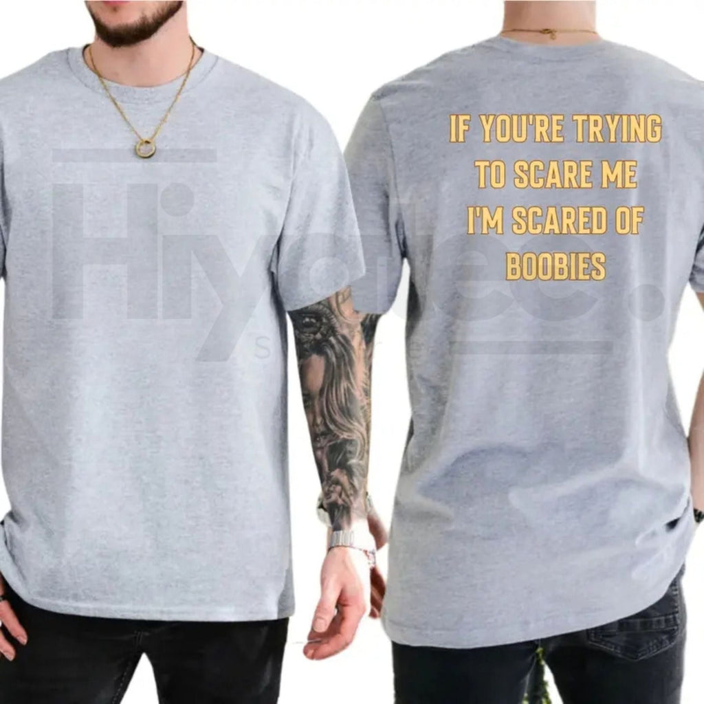 "I'm Scared Of Boobies" Funny T-Shirt – Humorous Adult Graphic Tee for Men by Hiyatee