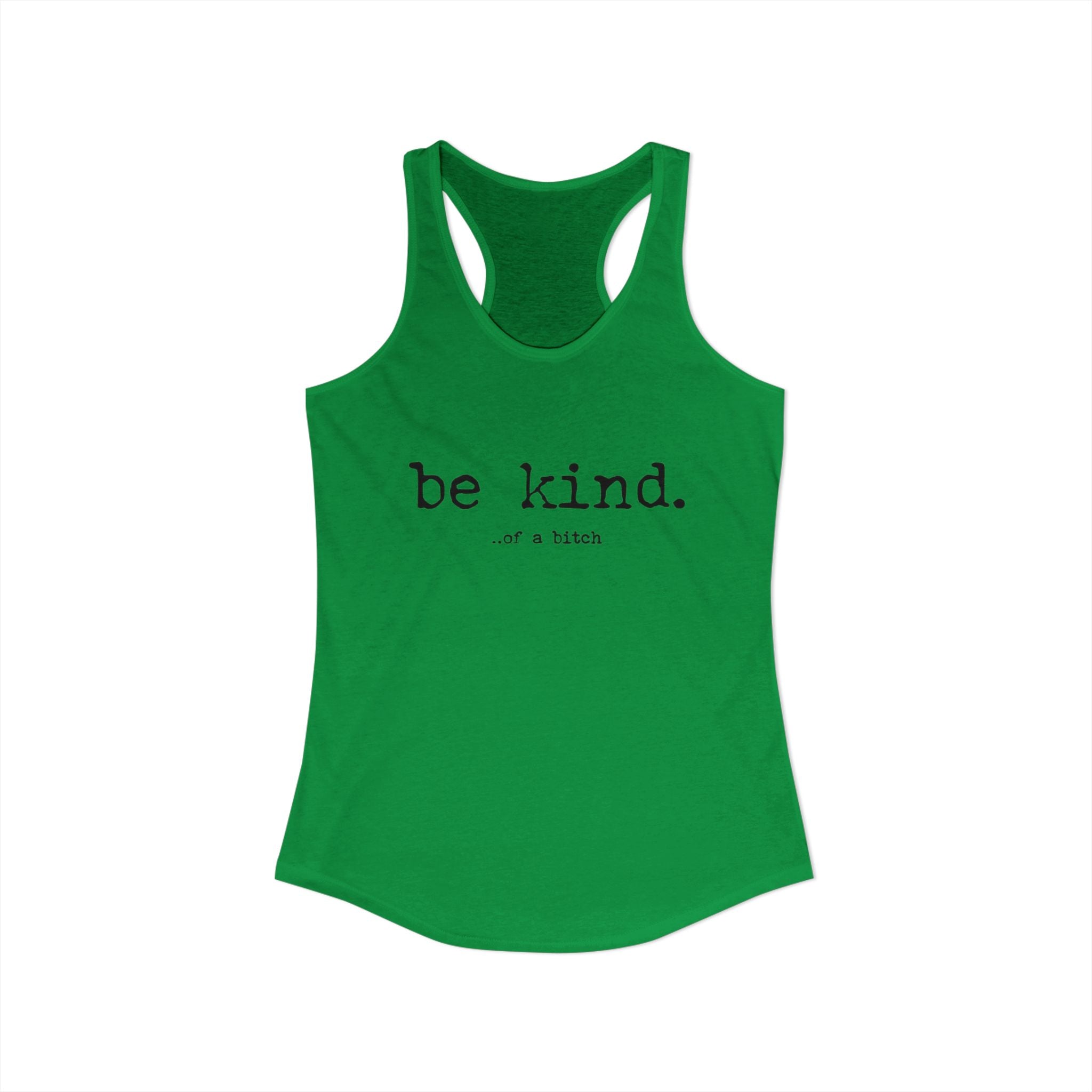 Be Kind Women's Racerback Tank, Quirky funny Inspirational Tank Top, Workout Wear, Summer Shirt, Fit & Stylish Activewear by Printify