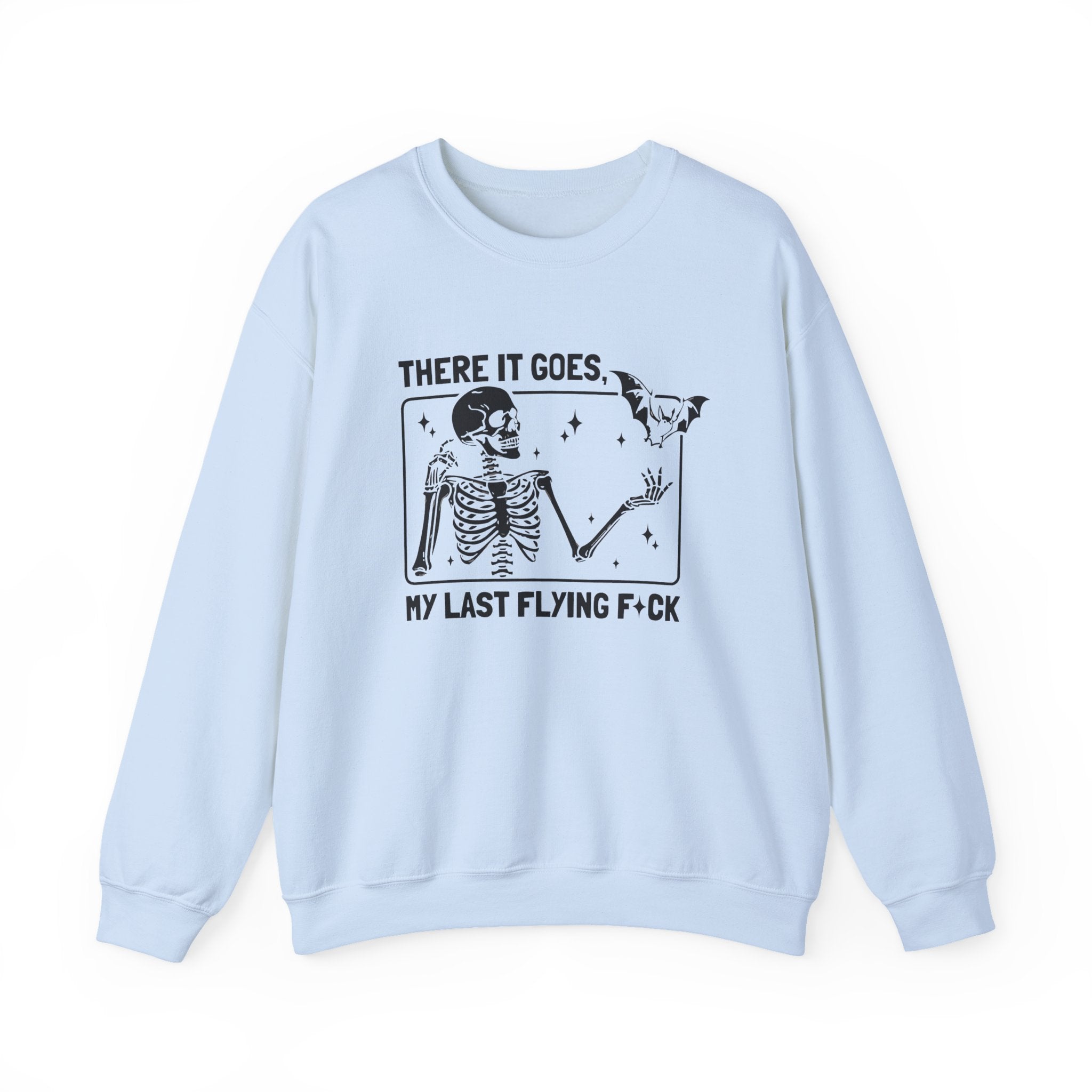 Crewneck Sweatshirt — "There It Goes, My Last Flying F*ck" Skeleton Graphic by Printify