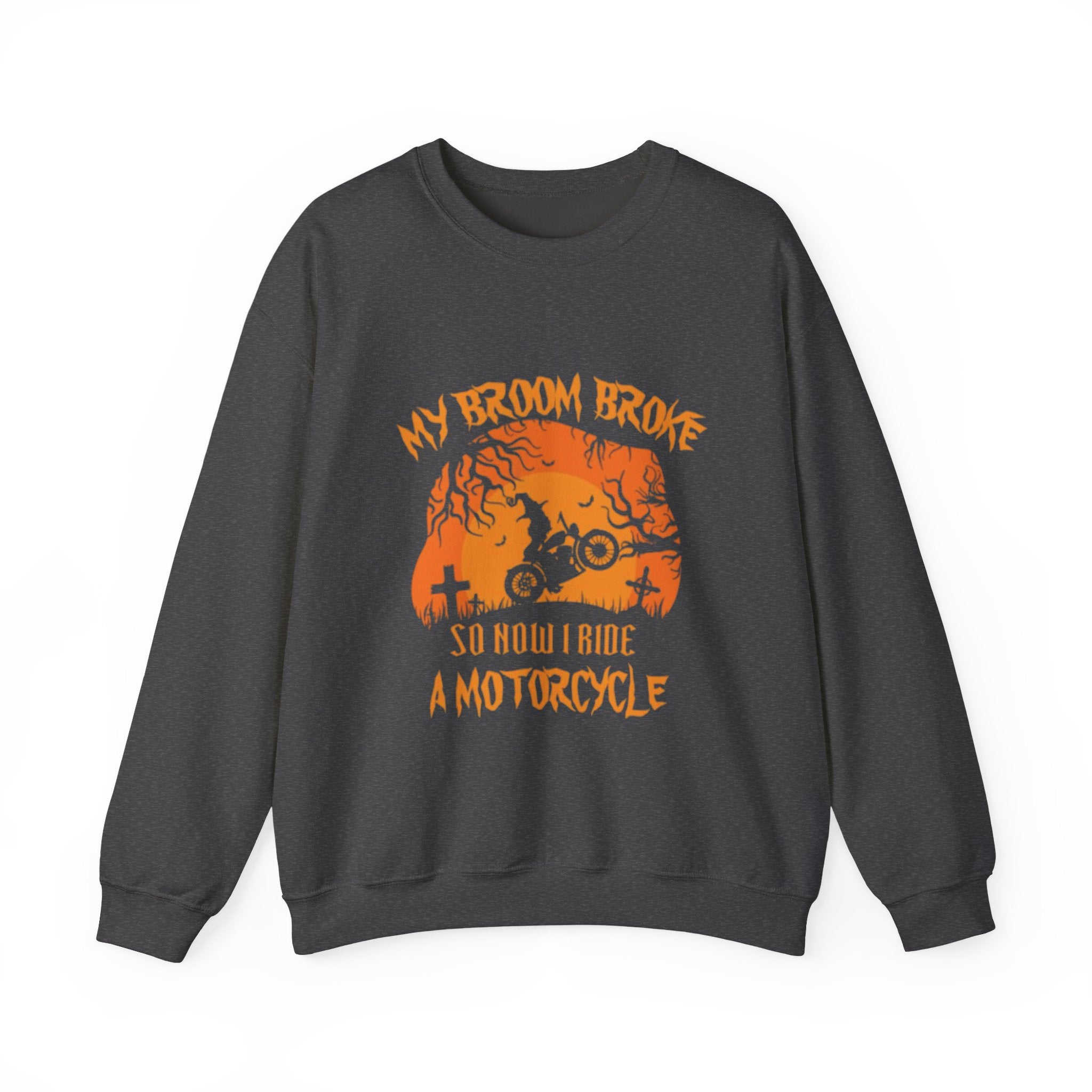 Halloween Motorcycle Sweatshirt - "My Broom Broke So Now I Ride a Motorcycle" Crewneck by Printify