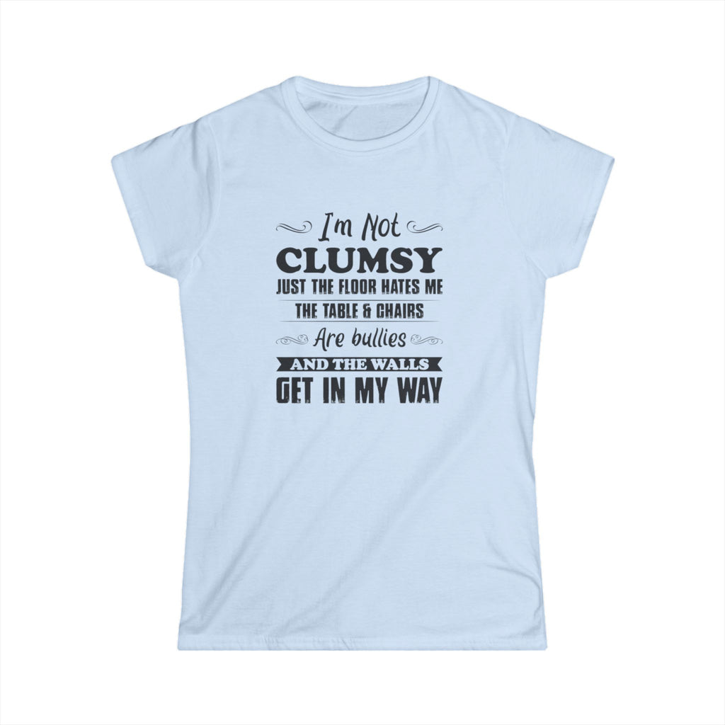 Women's "Not Clumsy" Softstyle Tee by Printify