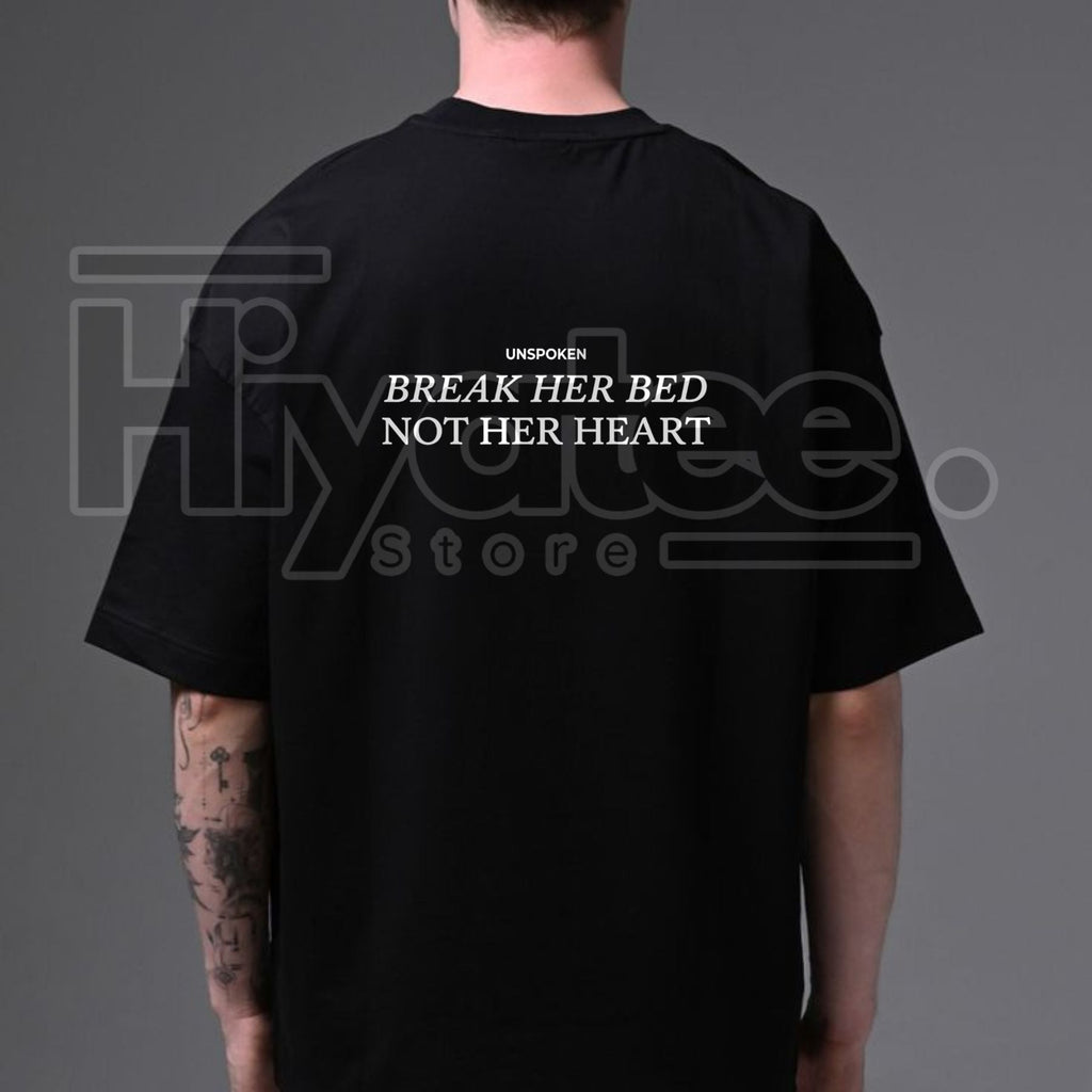 "Break Her Bed Not Her Heart" – Unspoken Sarcastic Funny Quote Top by Hiyatee