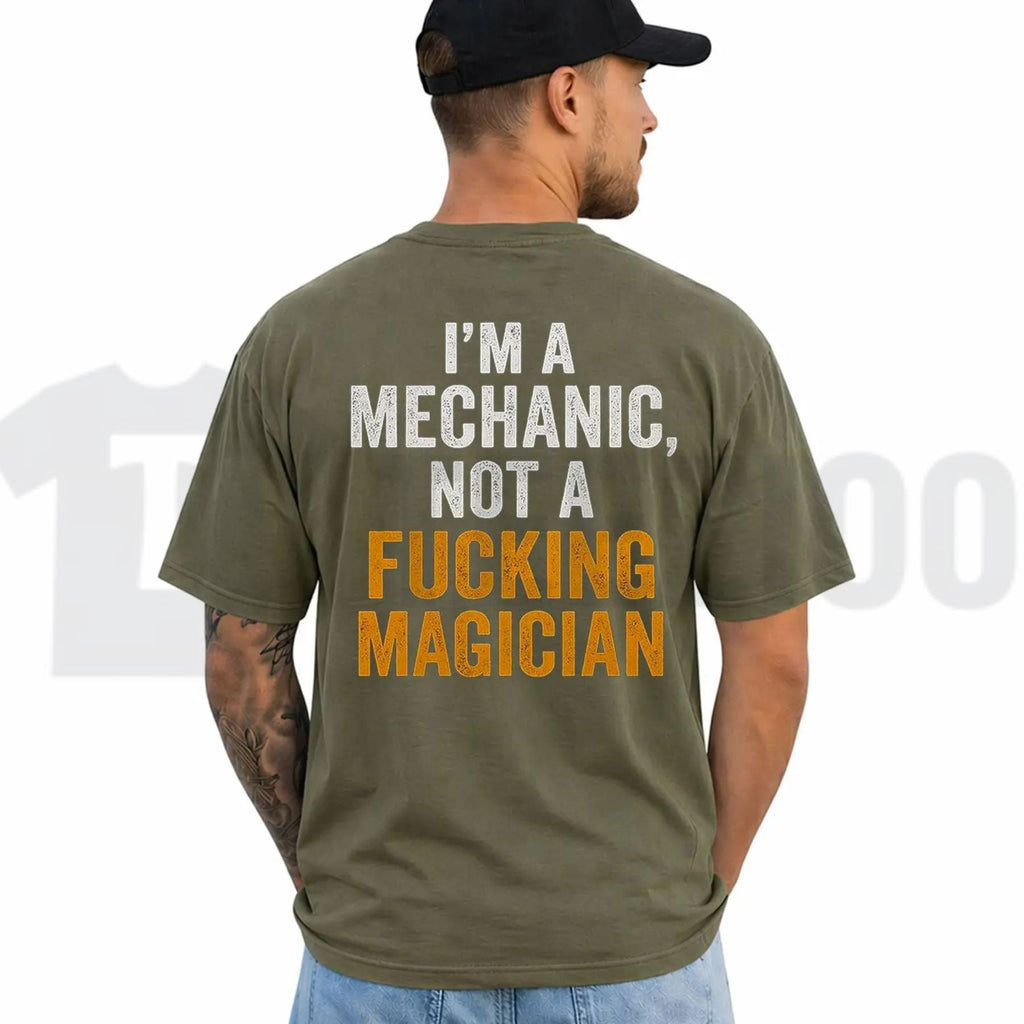 Im A Mechanic Not A Magician Tee – Funny Auto Garage Repair Warning Graphic Shirt by Teezioo