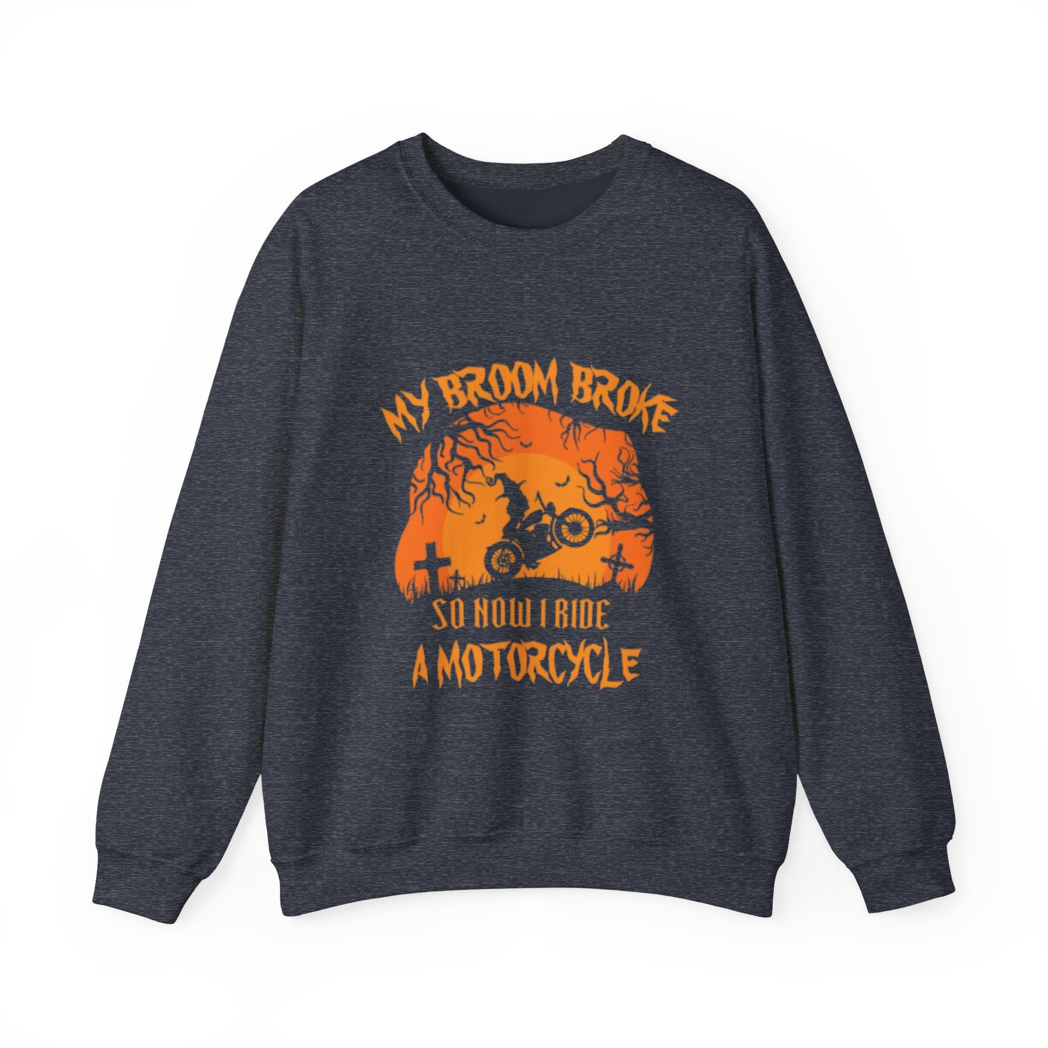 Halloween Motorcycle Sweatshirt - "My Broom Broke So Now I Ride a Motorcycle" Crewneck by Printify