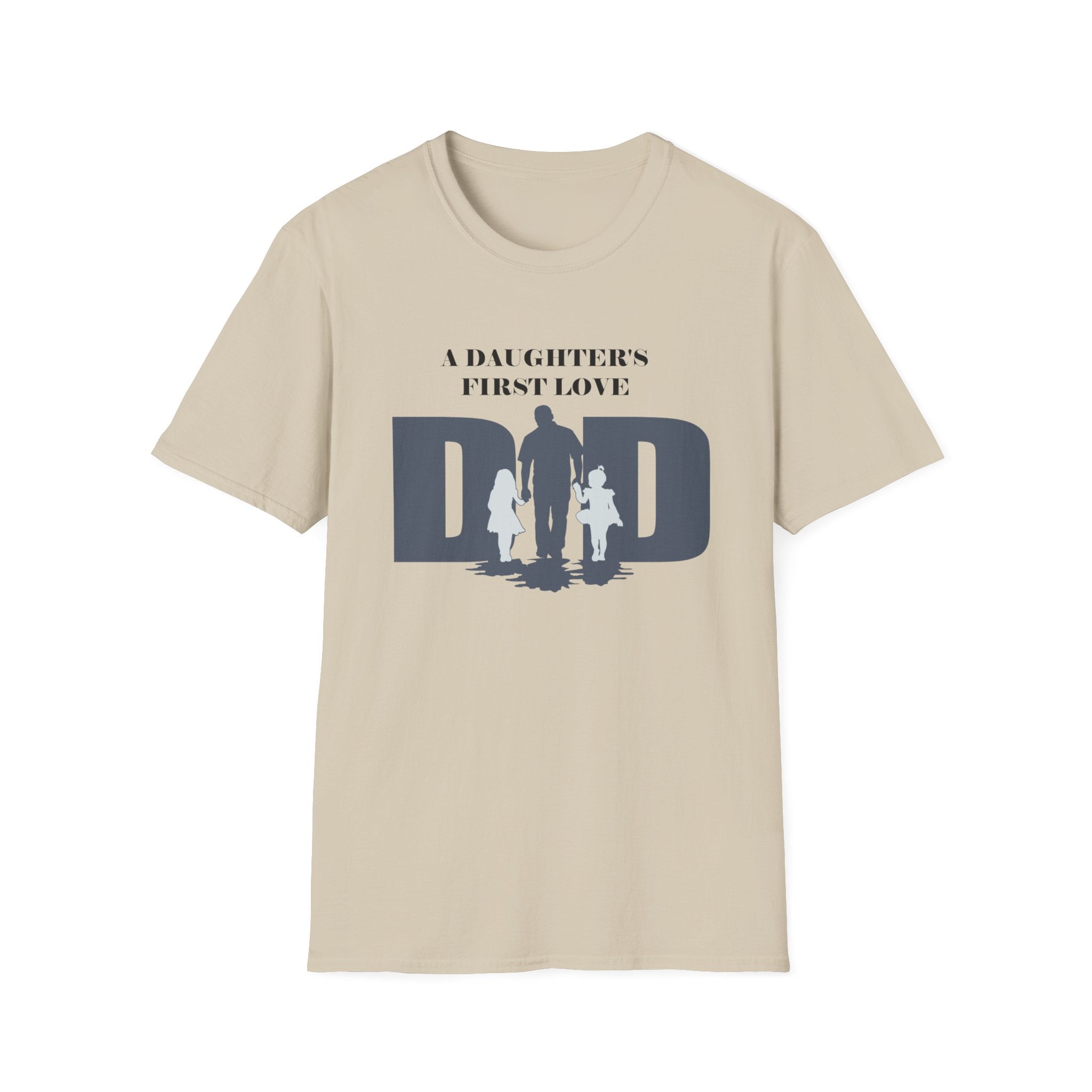 DAD "A Daughter's First Love" T-Shirt by Printify