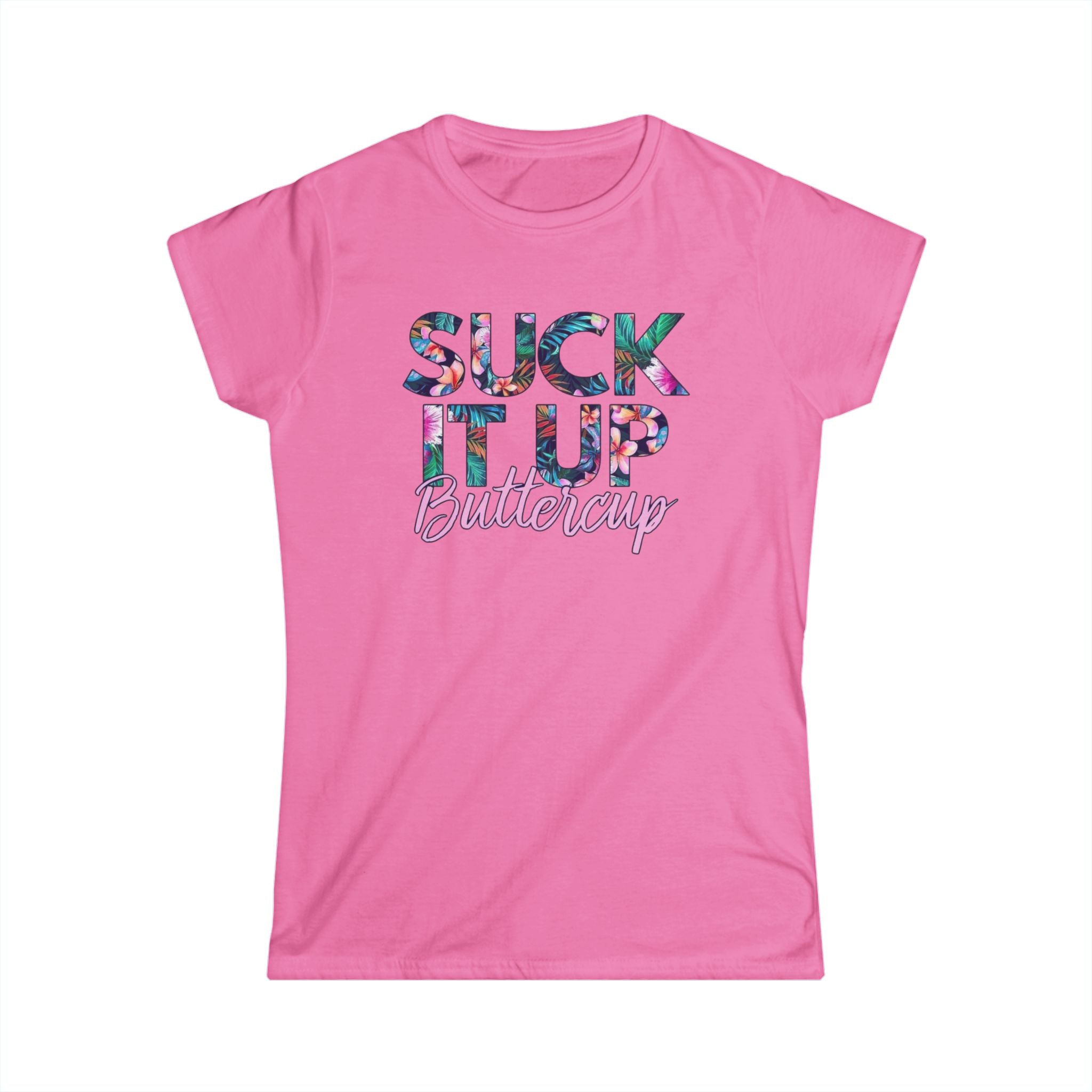 Suck It Up Buttercup Women's Softstyle Tee Motivational Graphic Tee for Casual Wear by Printify