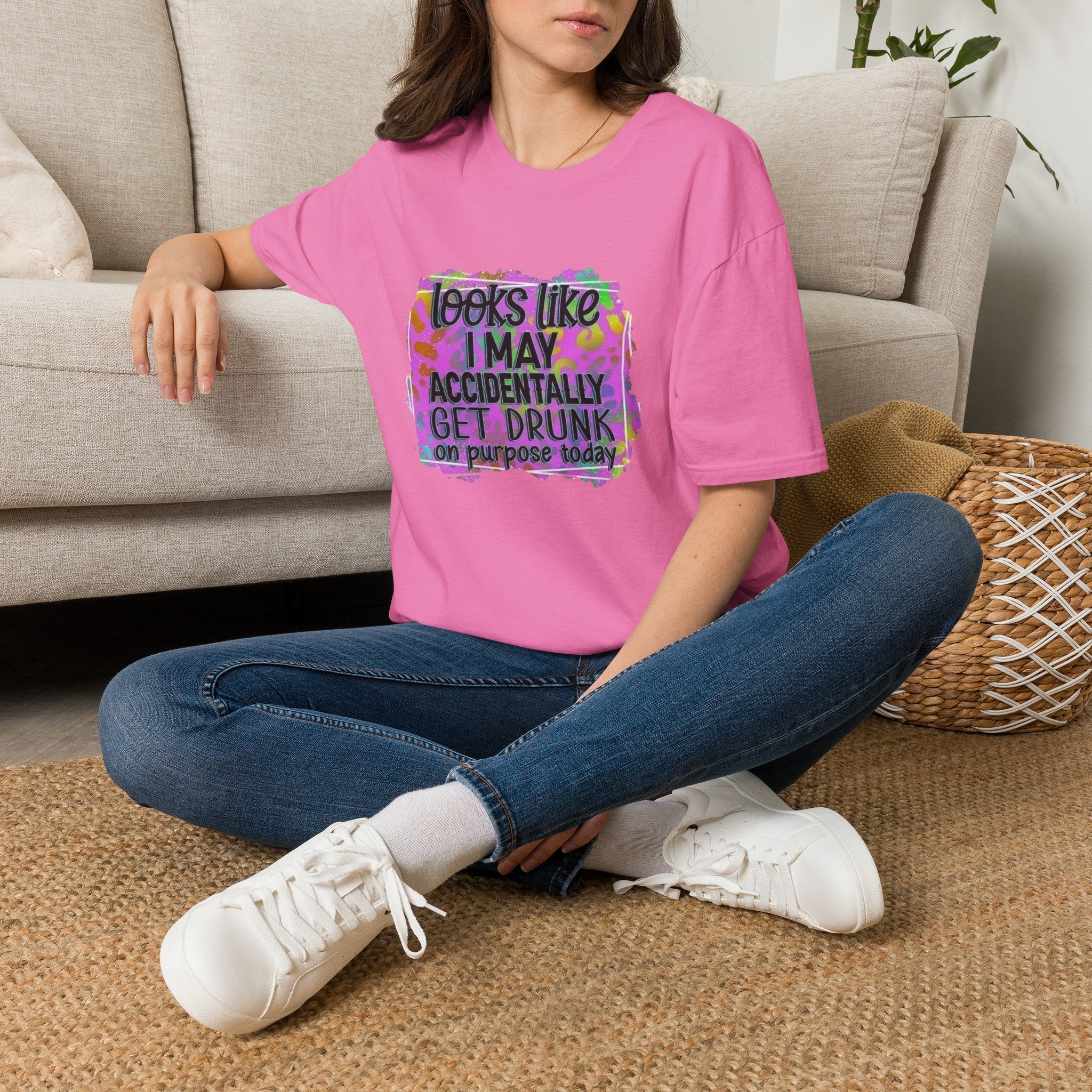 T-Shirt — "Looks Like I May Accidentally Get Drunk on Purpose Today" Funny Party Tee by Printify