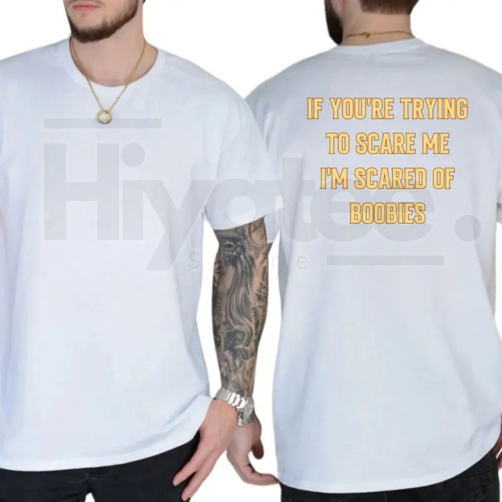 "I'm Scared Of Boobies" Funny T-Shirt – Humorous Adult Graphic Tee for Men by Hiyatee