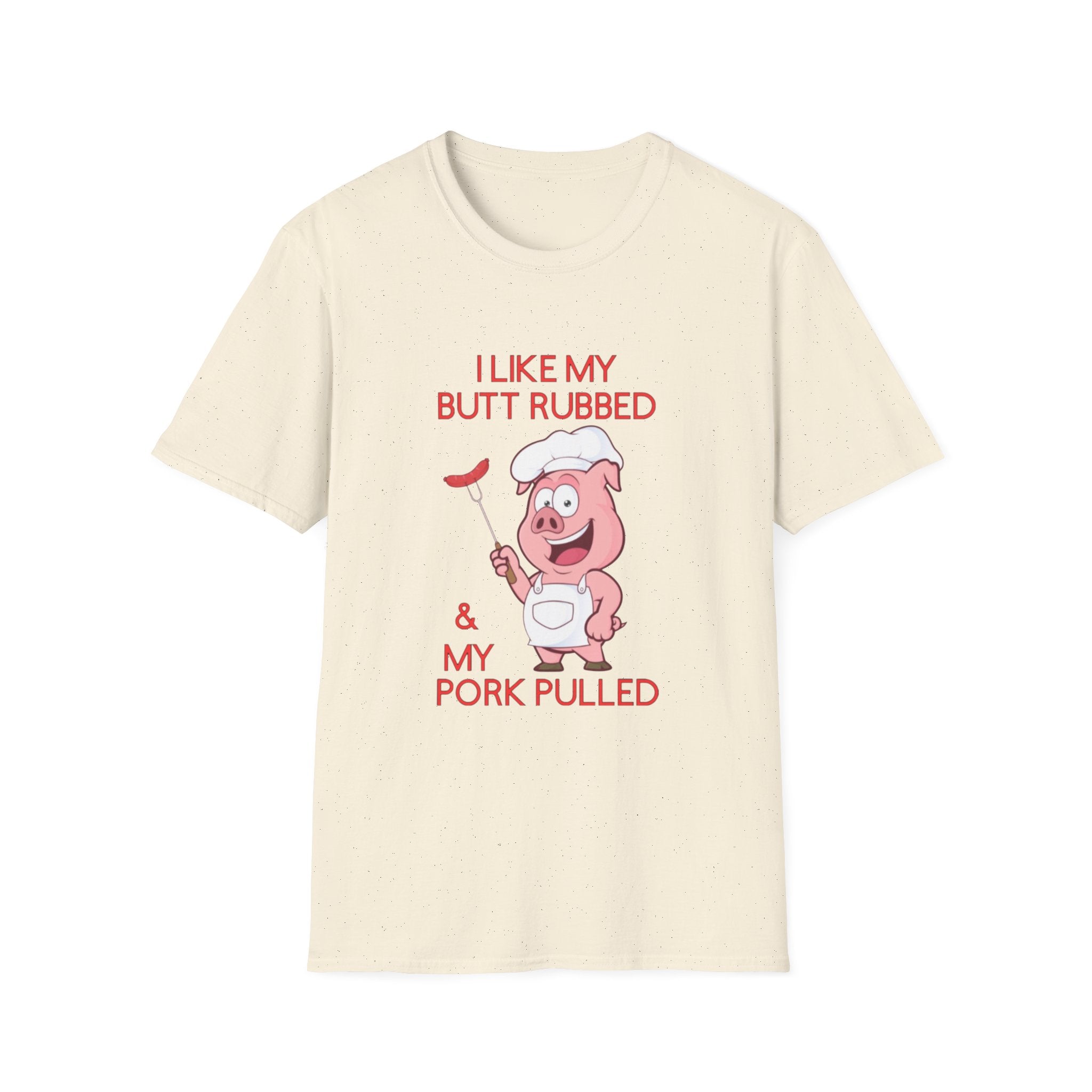 Pig BBQ Graphic T-Shirt — "I Like My Butt Rubbed & My Pork Pulled" by Printify