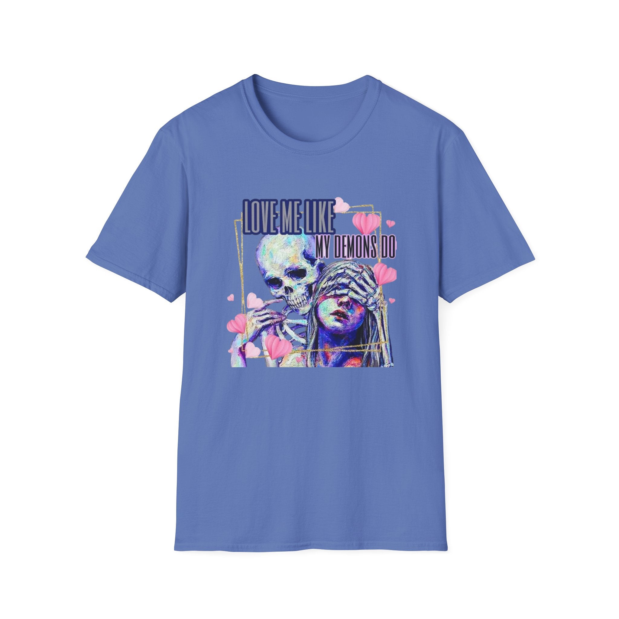 Love Me Like My Demons Do T-Shirt by Printify