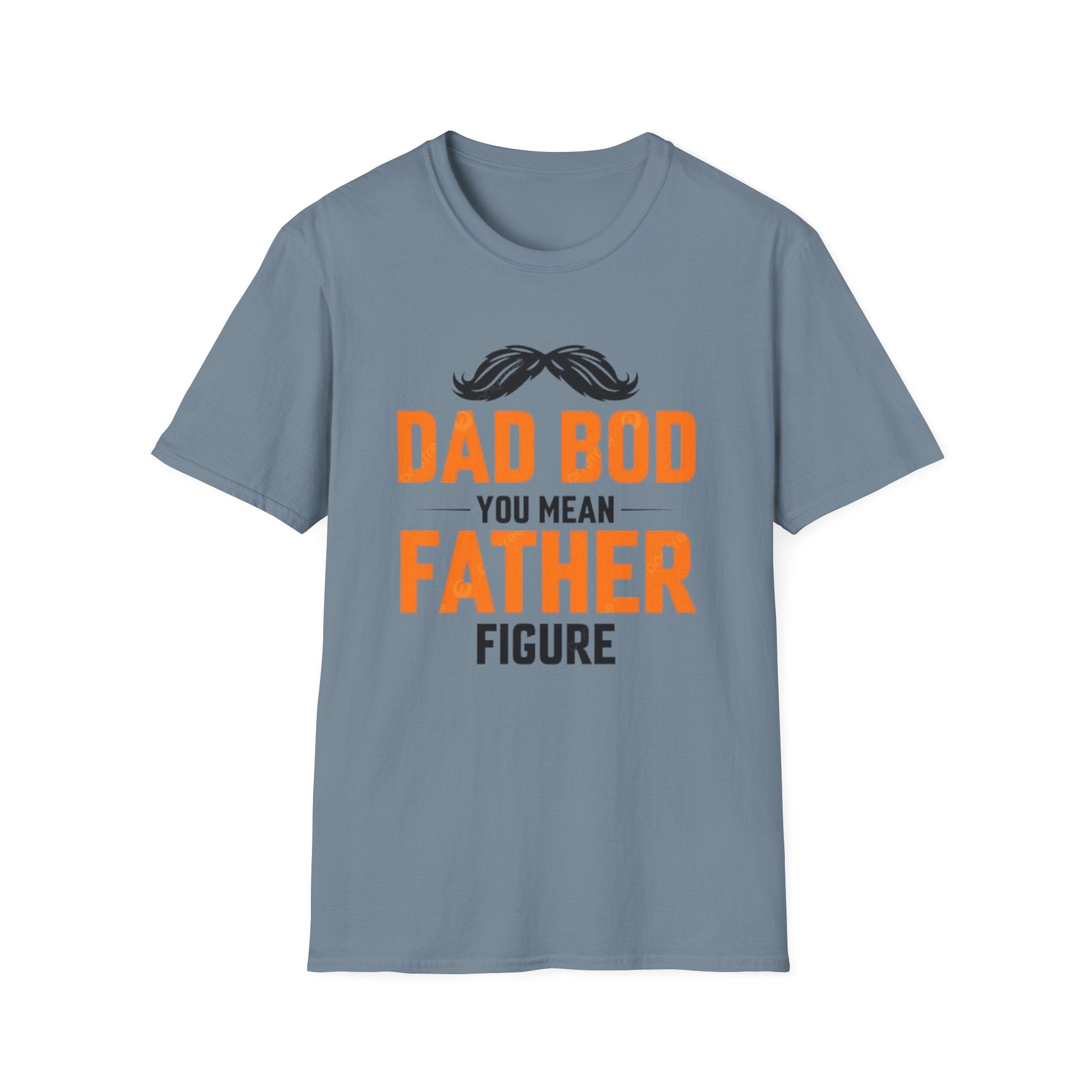 Dad Bod You Mean Father Figure T-Shirt — Funny Father’s Day Gift Tee by Printify