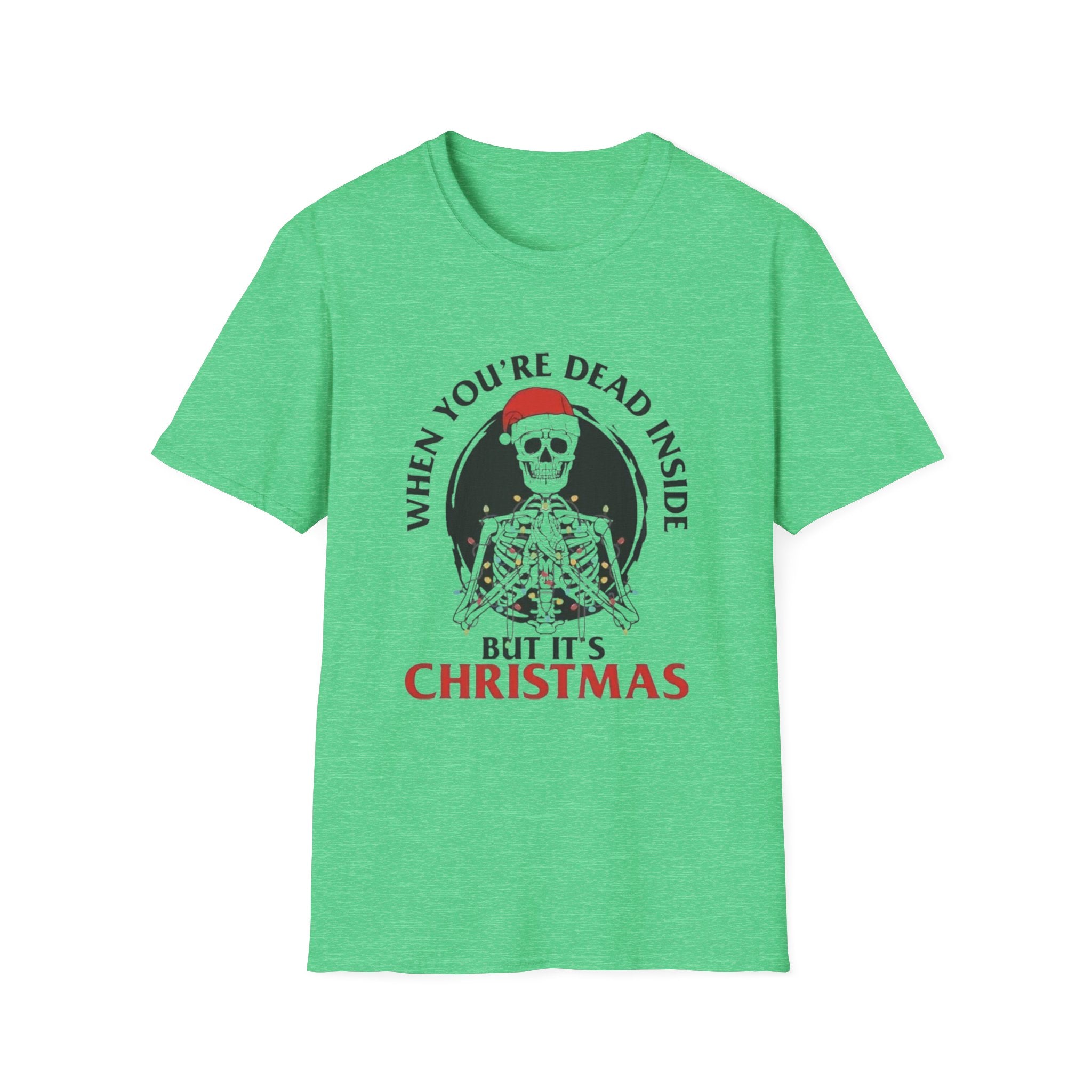 Christmas T-Shirt — "When You're Dead Inside But It's Christmas" Holiday Tee by Printify