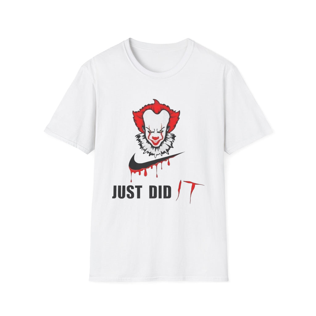 Horror Clown Graphic T-Shirt — “Just Did” Creepy Pennywise-Inspired Tee by Printify