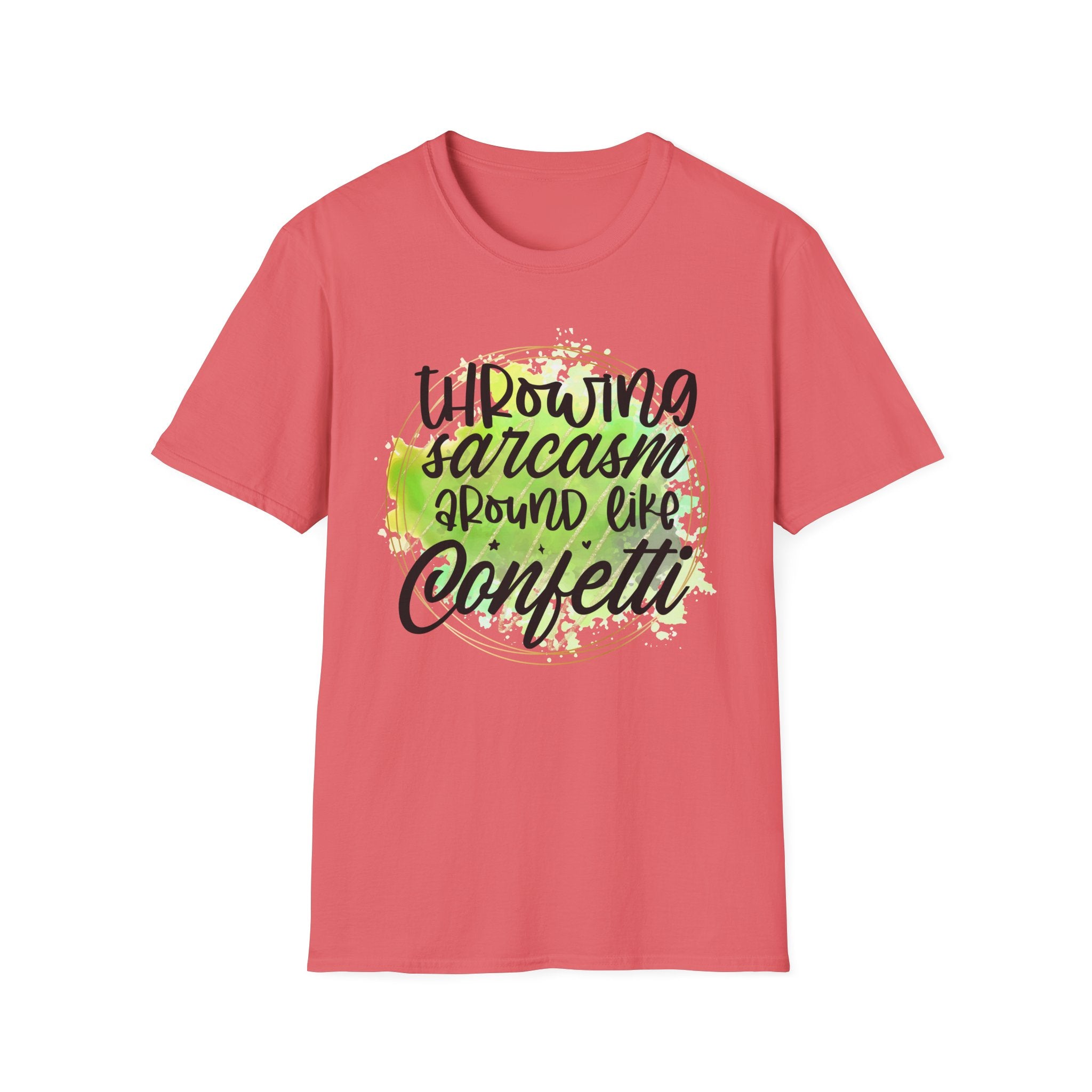 Throwing Sarcasm Around Like Confetti T-Shirt by Printify