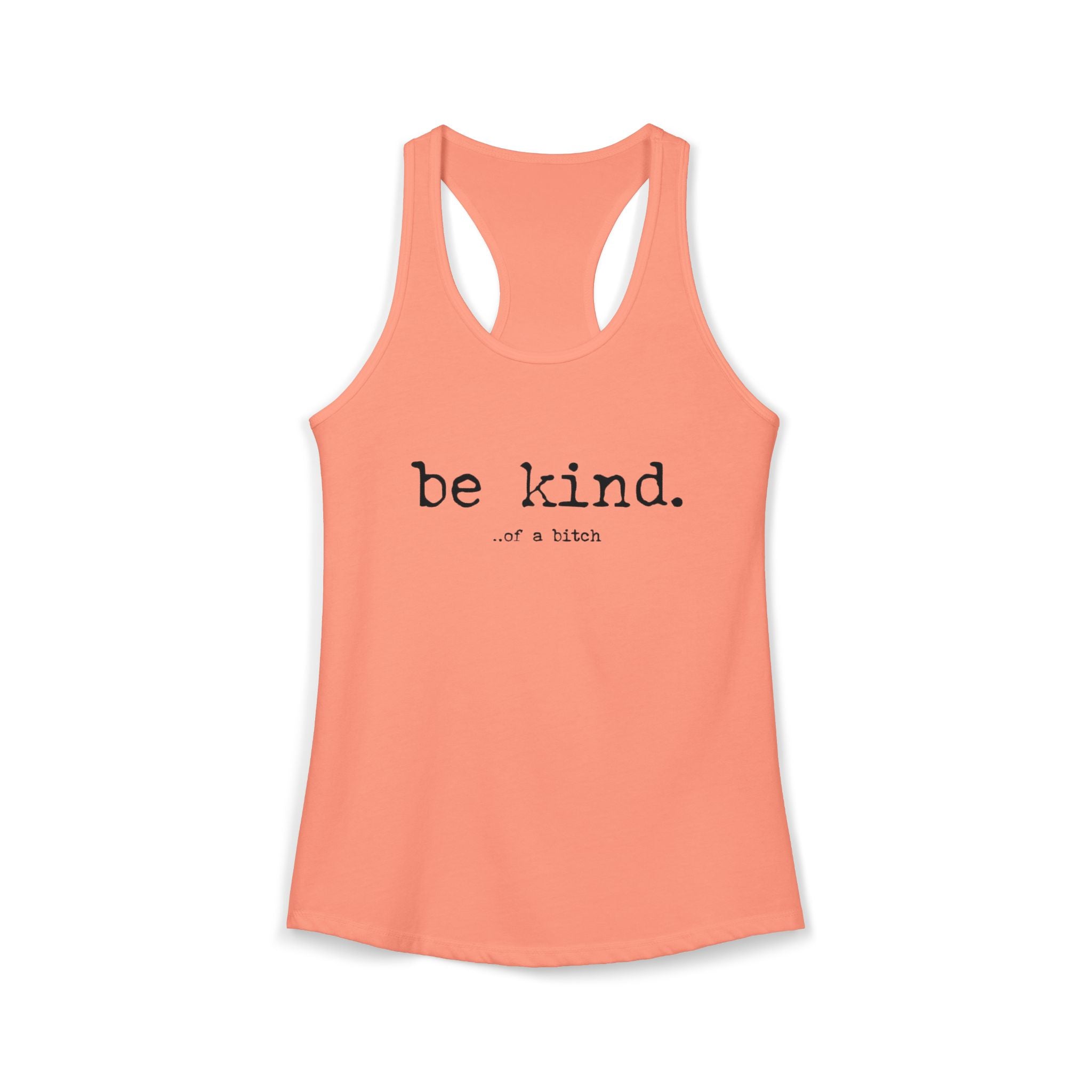 Be Kind Women's Racerback Tank, Quirky funny Inspirational Tank Top, Workout Wear, Summer Shirt, Fit & Stylish Activewear by Printify