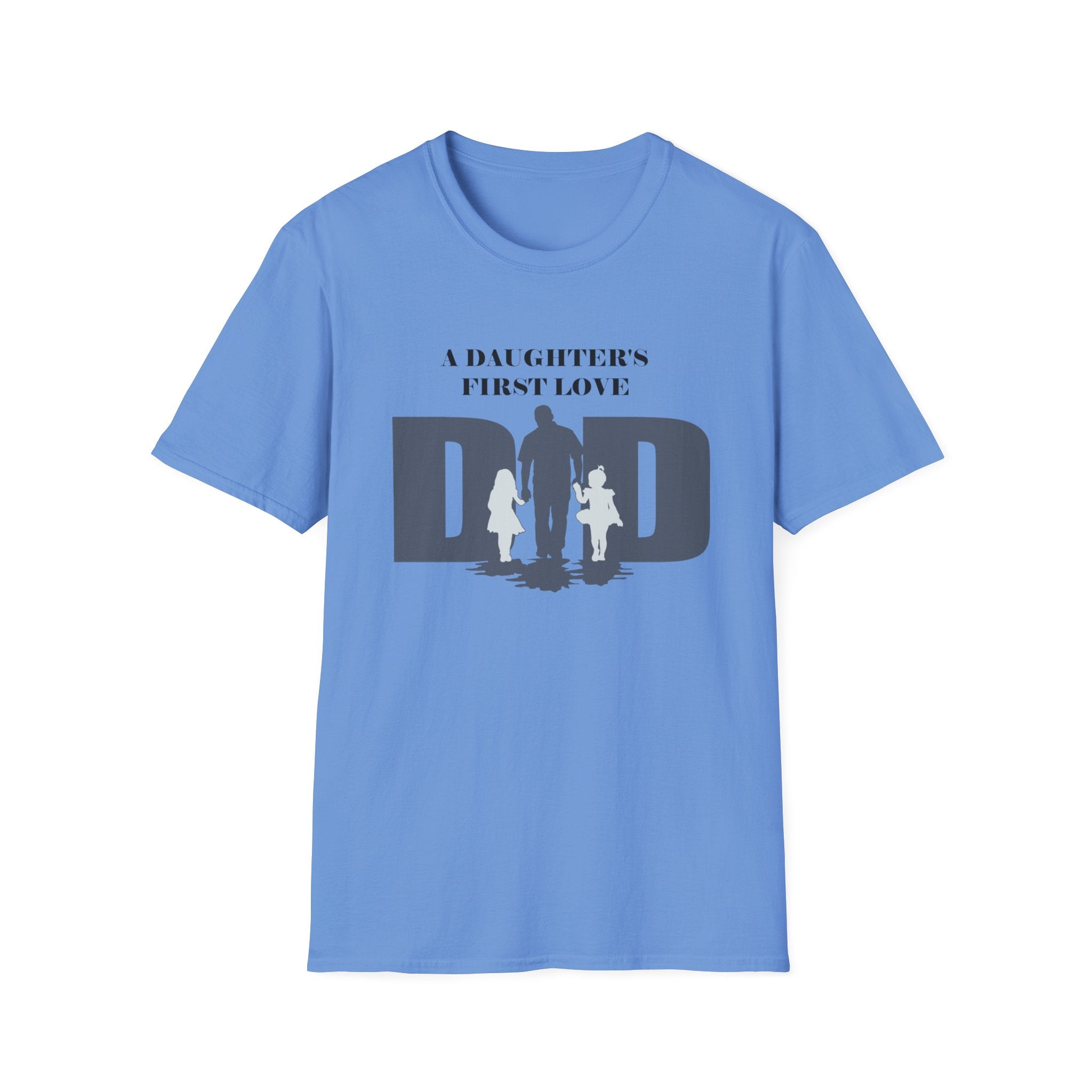 DAD "A Daughter's First Love" T-Shirt by Printify