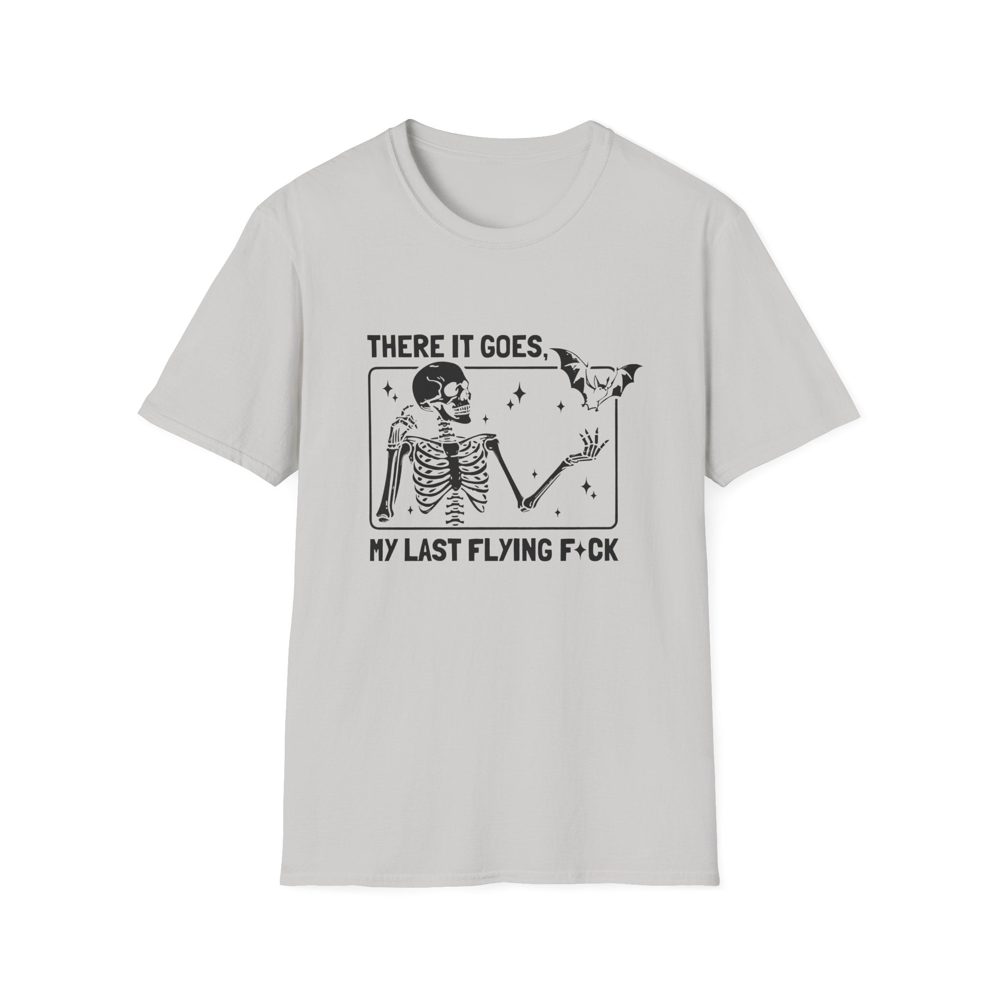 There It Goes Skeleton Tee — “My Last Flying F*ck” Graphic T‑Shirt by Printify