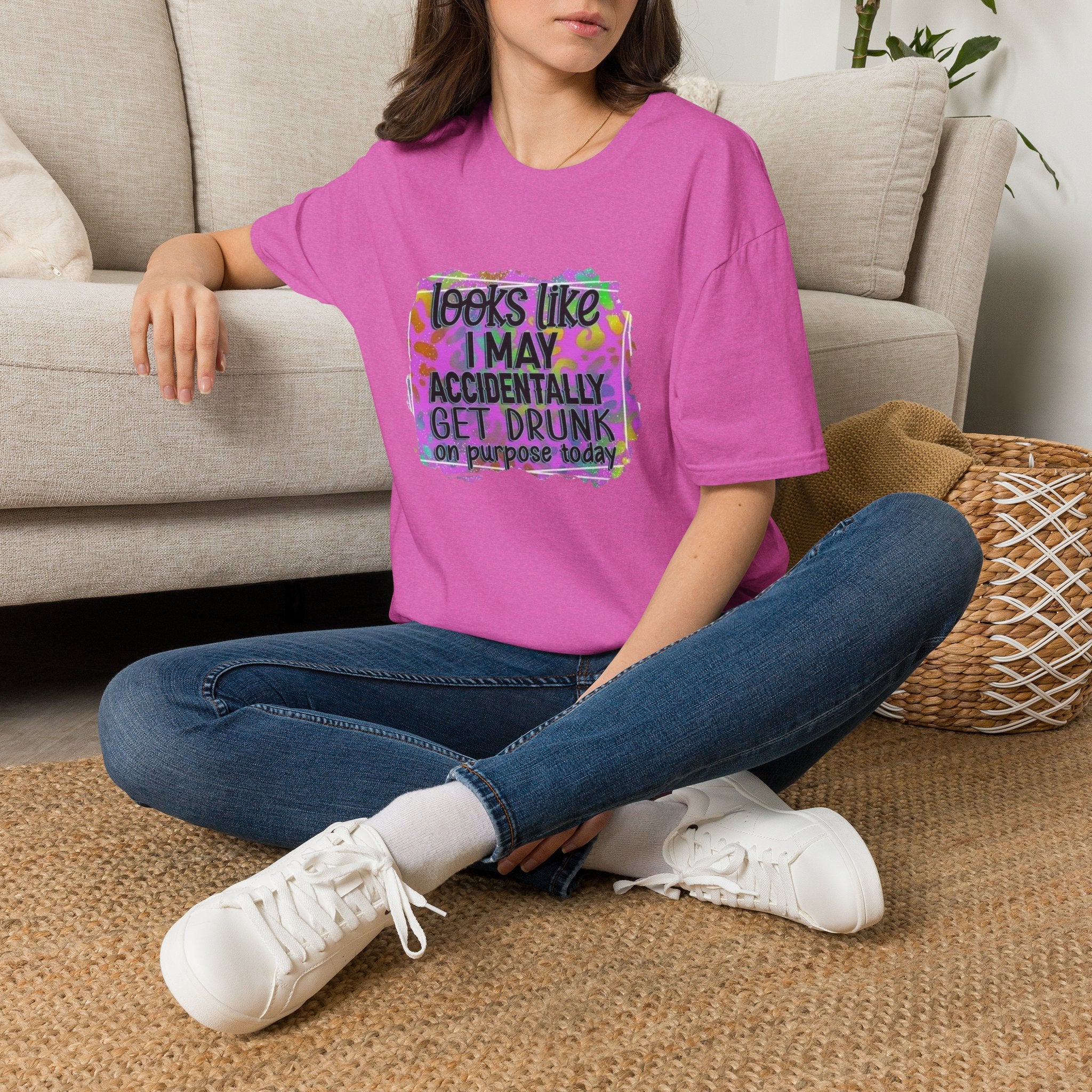 T-Shirt — "Looks Like I May Accidentally Get Drunk on Purpose Today" Funny Party Tee by Printify