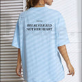 "Break Her Bed Not Her Heart" – Unspoken Sarcastic Funny Quote Top by Hiyatee