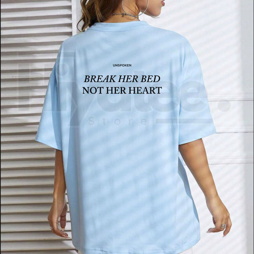 "Break Her Bed Not Her Heart" – Unspoken Sarcastic Funny Quote Top by Hiyatee