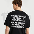 Humble Enough To Know That I Can Be Replaced Heavyweight Back Print T-Shirt Funny Sarcastic Slogan Tee by Teezioo