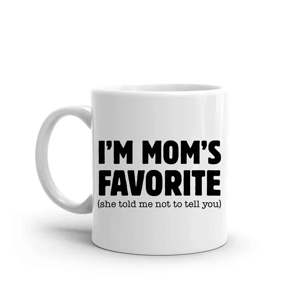 I’m Mom’s Favorite Coffee Mug - Funny Mom’s Favorite Son & Daughter Cup by Adorb Custom Tees