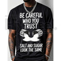 "Salt Graphic: Be Careful Who You Trust" – 200g Cotton Outdoor Fitness Top by Hiyatee